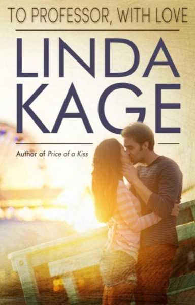 To Professor, With Love by Linda Kage