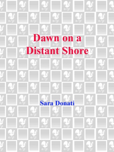 Dawn on a Distant Shore by Sara Donati