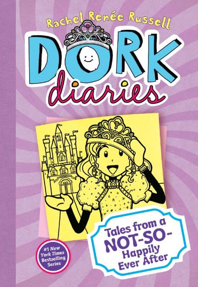 Dork Diaries Book 8: Tales From a Not-So-Happily Ever After! by Rachel Renée Russell