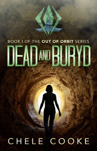 Dead and Buryd by Chele Cooke