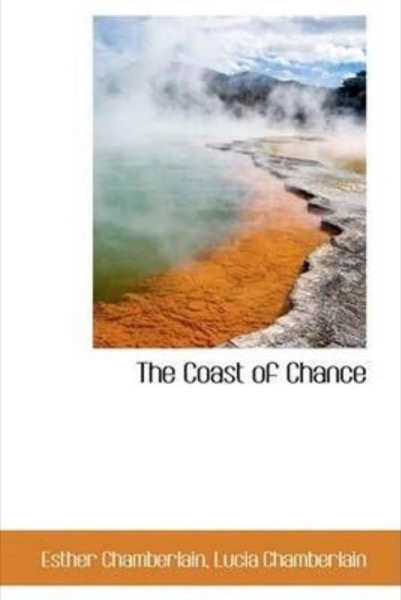 The Coast of Chance by Esther Chamberlain and Lucia Chamberlain