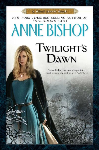 Twilights Dawn by Anne Bishop