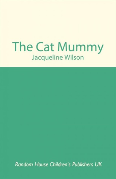 Cat Mummy by Jacqueline Wilson