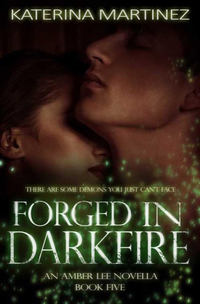 Forged in Darkfire by Katerina Martinez