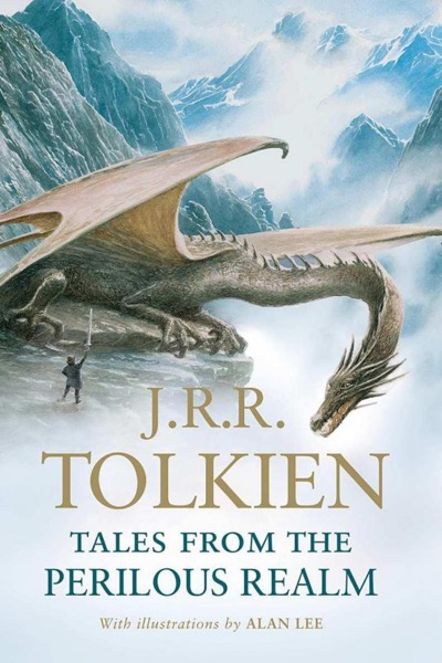 Tales From the Perilous Realm by J. R. R. Tolkien