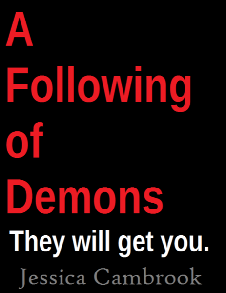 A Following Of Demons by Jessica Cambrook