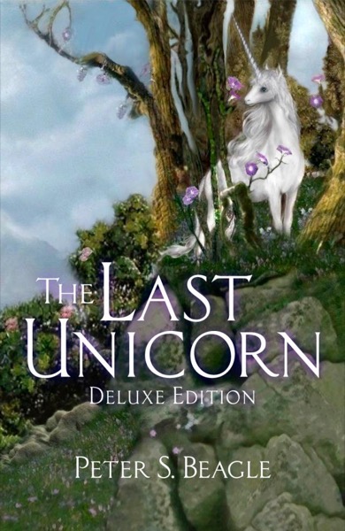 The Last Unicorn by Peter S. Beagle