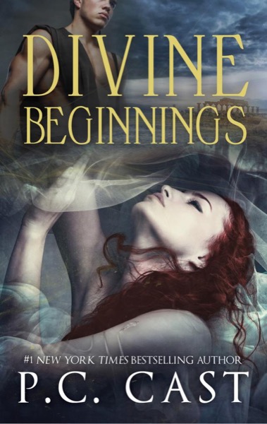 Divine Beginnings by P. C. Cast