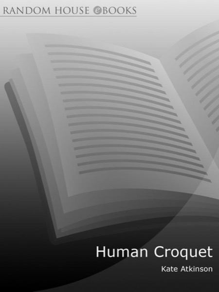 Human Croquet by Kate Atkinson