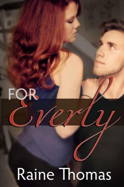 For Everly by Raine Thomas