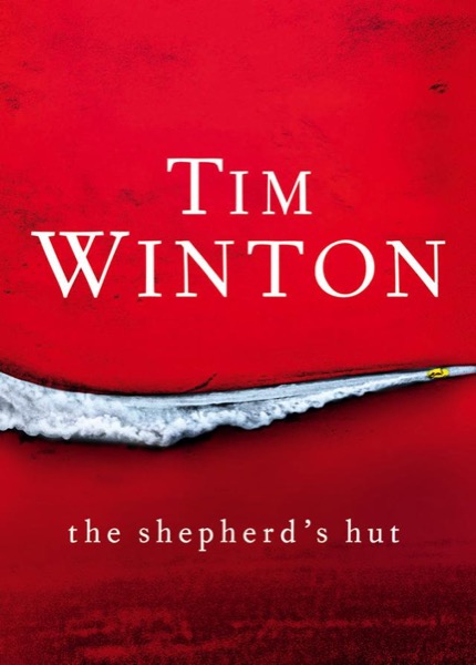 The Shepherd's Hut by Tim Winton