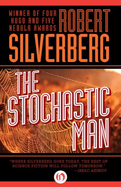 The Stochastic Man by Robert Silverberg