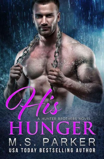 His Hunger by M. S. Parker