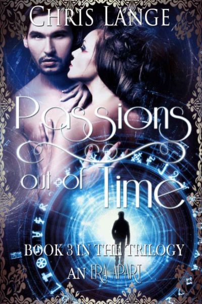 Passions Out of Time by Chris Lange