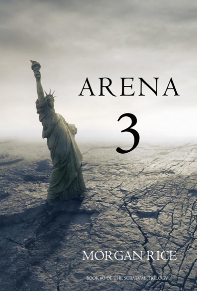 Arena 3 by Morgan Rice