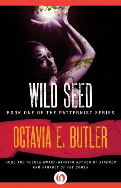 Wild Seed by Octavia E. Butler