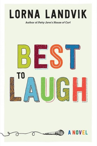 Best to Laugh: A Novel by Lorna Landvik