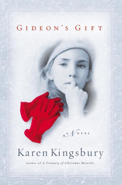 Gideon's Gift by Karen Kingsbury