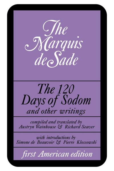 The 120 Days of Sodom and Other Writings by Marquis de Sade