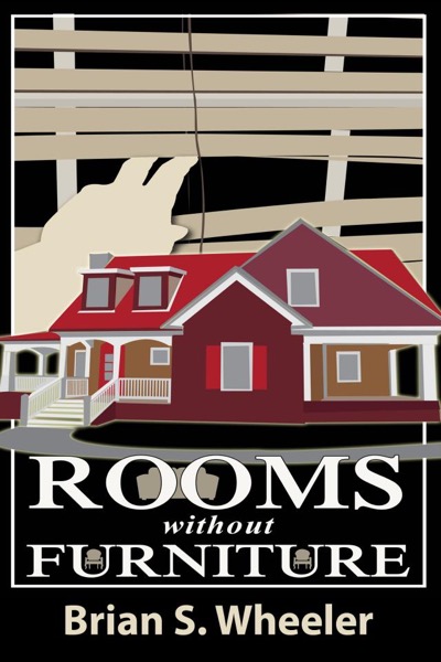 Rooms Without Furniture by Brian S. Wheeler