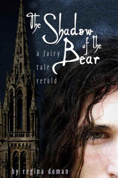 The Shadow of the Bear: A Fairy Tale Retold by Regina Doman