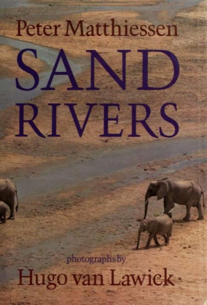 Sand Rivers by Peter Matthiessen