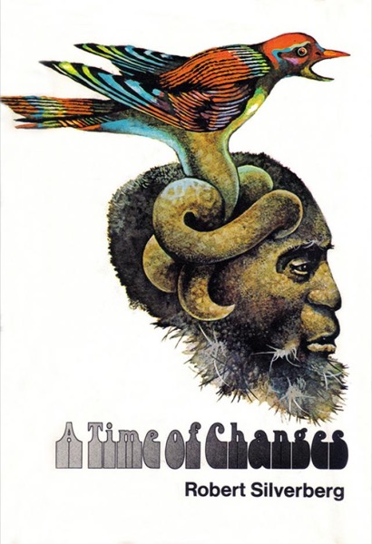 A Time of Changes by Robert Silverberg