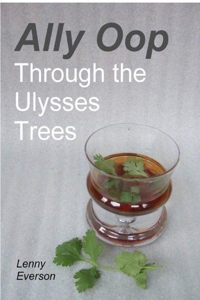 Ally Oop Through the Ulysses Trees by Lenny Everson