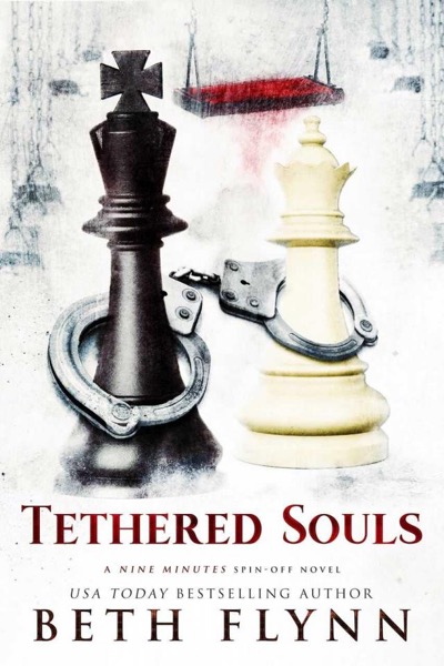 Tethered Souls: A Nine Minutes Spin-Off Novel by Beth Flynn