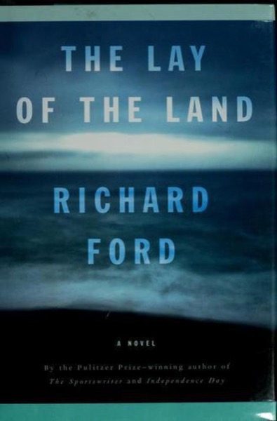 The Lay of the Land by Richard Ford