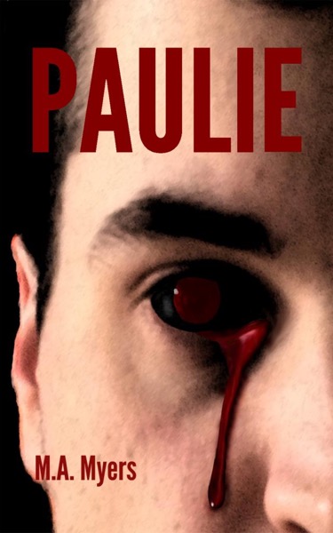 Paulie by M.A. Myers