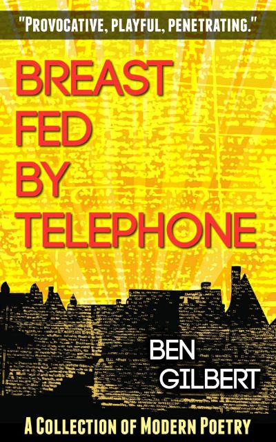 Breast Fed by Telephone by Ben Gilbert