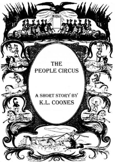 The People Circus by K.L. Coones