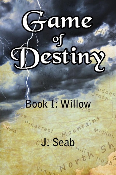 Game of Destiny, Book I: Willow by J Seab