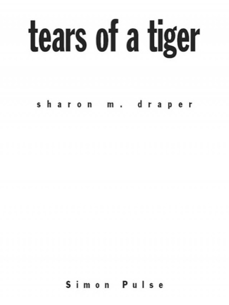 Tears of a Tiger by Sharon M. Draper