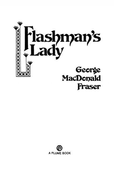 Flashman's Lady by George MacDonald Fraser