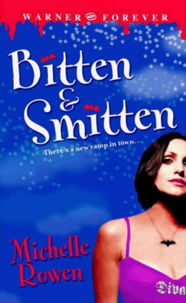 Bitten & Smitten by Michelle Rowen