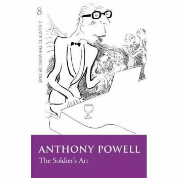 The Soldier''s Art by Anthony Powell