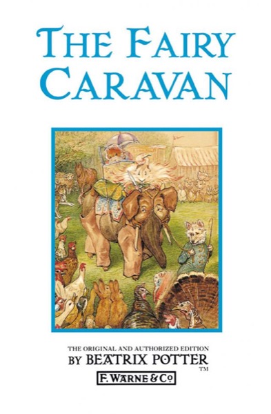 The Fairy Caravan by Beatrix Potter