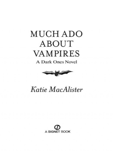 Much Ado About Vampires: A Dark Ones Novel by Katie MacAlister