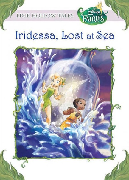 Disney Fairies: Iridessa, Lost at Sea by Lisa Papademetriou