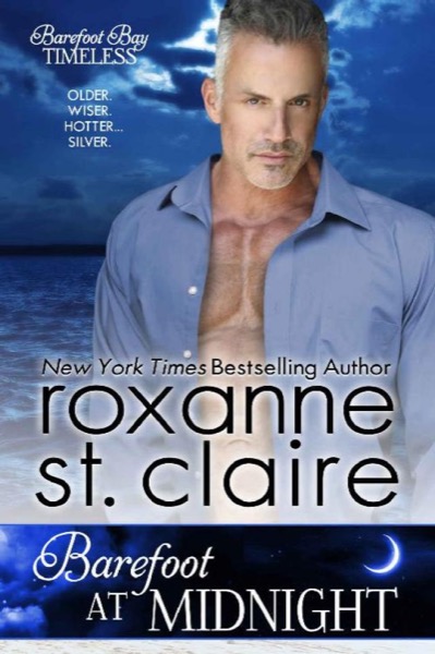 Barefoot at Midnight (Barefoot Bay Timeless Book 3) by Roxanne St Claire