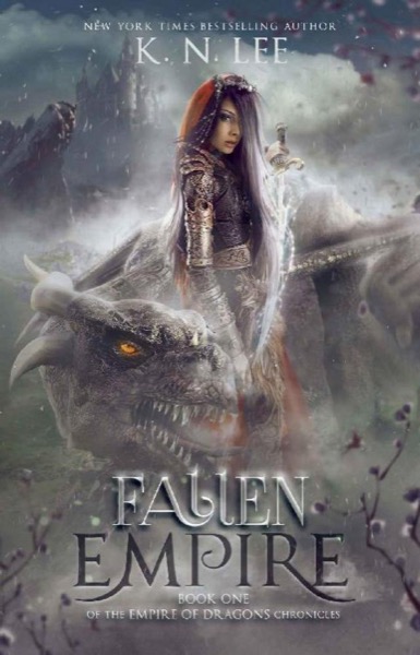 Fallen Empire: An Epic Dragon Fantasy Adventure (Empire of Dragons Chronicles Book 1) by K.N. Lee