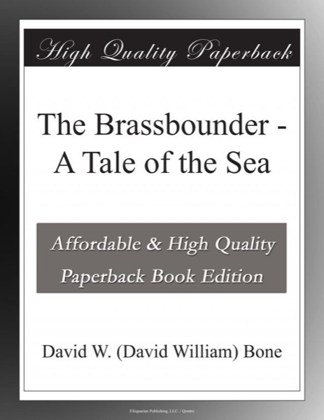 The Brassbounder: A Tale of the Sea by David W. Bone