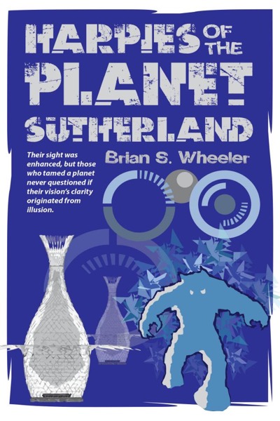 Harpies of Planet Sutherland by Brian S. Wheeler