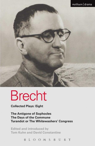 Collected Plays, Volume 4 (Bertolt Brecht: Plays, Poetry & Prose) 8 by Bertolt Brecht