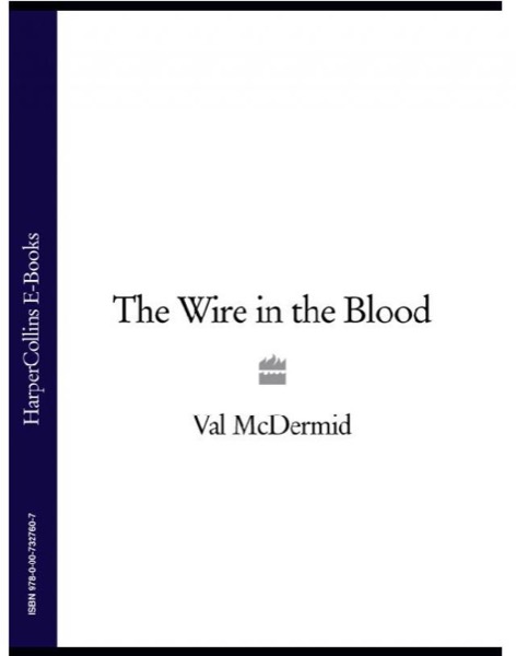 02.The Wire in the Blood by Val McDermid