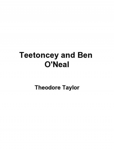 Teetoncey and Ben O'Neal by Theodore Taylor