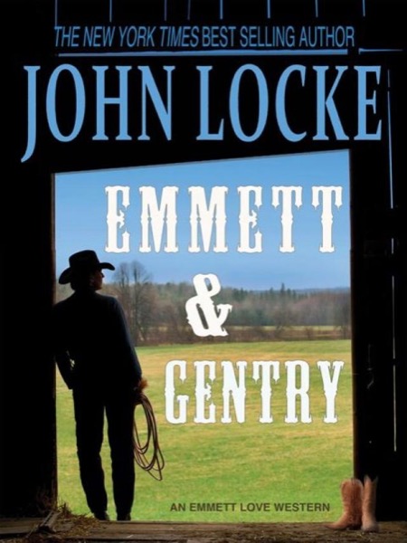 Emmett & Gentry (an Emmett Love Western) by John Locke