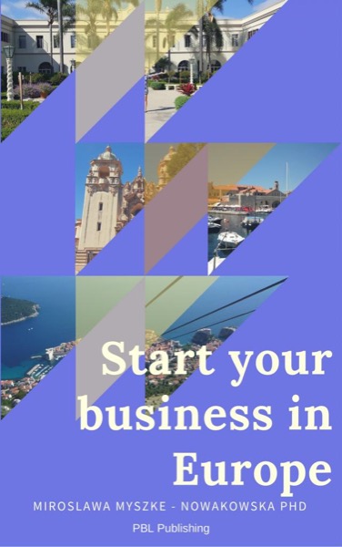 Start your business in Europe: Introduction by Mirosława Myszke-Nowakowska